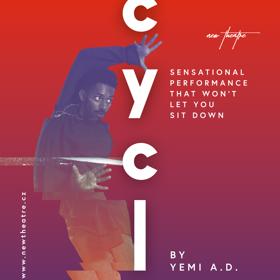 CYCLES – to je nový projekt v režii Yemiho A. D. spojující prvky divadla, tance a interaktivního divadla.