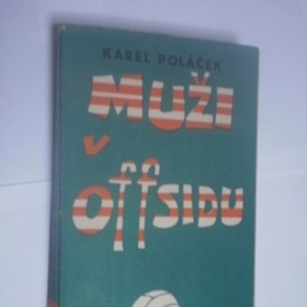 Karel Poláček neměl vůbec rád fotbal