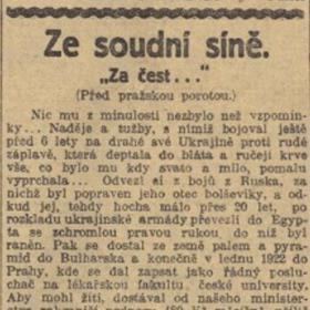 Rubrika Ze soudní síně byla v Národních listech (i v jiných novinách) vždy vyhledávaná. Tentokrát (18. února 1925) informovala o případu mladého Ukrajince Alexandra Myzyny, který nešťastnou náhodou zabil spolubydlícího.