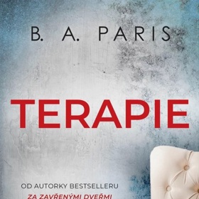 B. A. Paris - Terapie: Když se Alice a Leo přestěhují do exkluzivního obytného komplexu, splní se jim celoživotní sen. Existuje však jeden temný důvod, proč luxusní rodinnou vilu v uzavřené komunitě mohli koupit tak výhodně – a tím je bývalá majitelka, psychoterapeutka Nina. Co se s ní před dvěma lety stalo? Motto/Albatros, 402 Kč