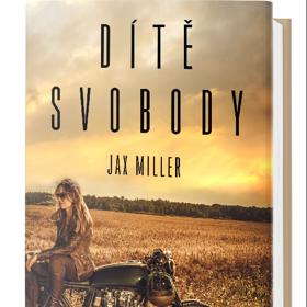 Dítě svobody - Jax Miller