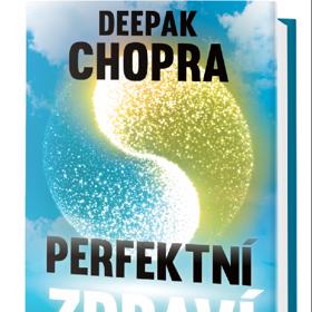 Deepak Chopra: Perfektní zdraví