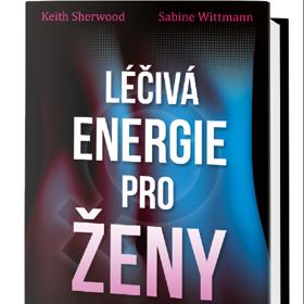 Keith Sherwood, Sabine Wittmann: Léčivá energie pro ženy