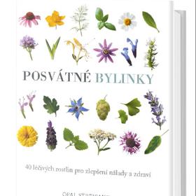 Opal Streisand: Posvátné bylinky - 40 léčivých rostlin pro zlepšení nálady a zdraví