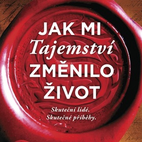 Jak mi tajemství změnilo život