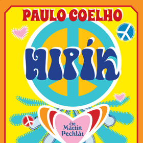 Milovníci Coelho by si neměli nechat ujít knihu Hipík
