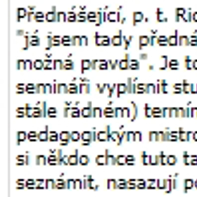 Pedagog již byl postaven mimo výuku, zůstává jen ve výzkumu.