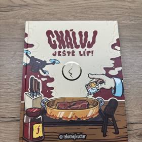 Jaroslav Vajgl alias Těhotnej kuchař napsal dokonce i své kuchařky "Cháluj líp".