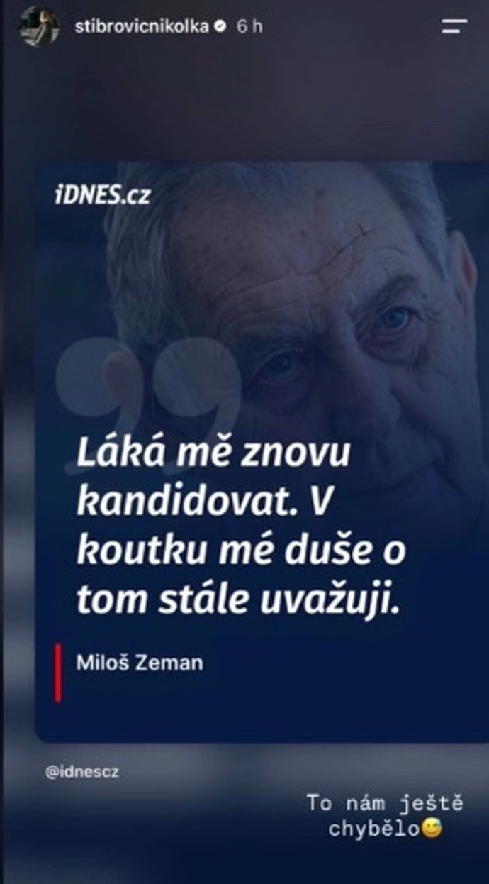 FOTO: Nikol Štíbrová se ke kandidatuře Miloše Zemana vyjádřila také.